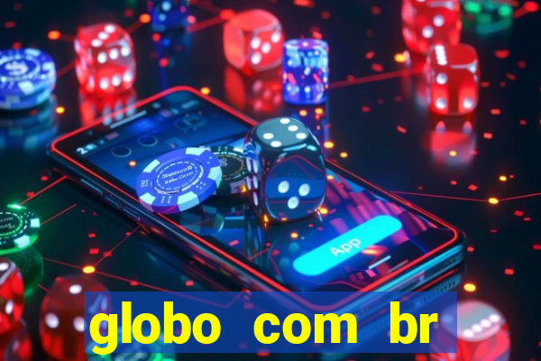 globo com br absolutamente noticias